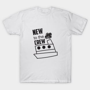 NEW TO THE CREW FAMILY MEMBER QUOTES T-Shirt